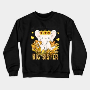 Blessed To Be Called Big Sister Elephant Sunflower Crewneck Sweatshirt